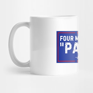 Four More Years Pause Joe Biden Mug